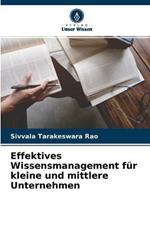 Effektives Wissensmanagement fur kleine und mittlere Unternehmen