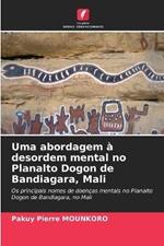 Uma abordagem a desordem mental no Planalto Dogon de Bandiagara, Mali