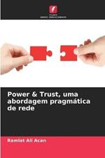 Power & Trust, uma abordagem pragmatica de rede