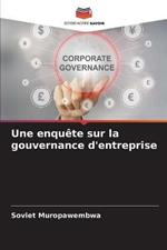 Une enquete sur la gouvernance d'entreprise