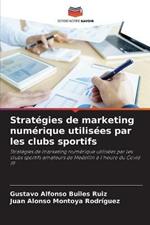 Strategies de marketing numerique utilisees par les clubs sportifs