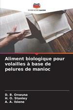 Aliment biologique pour volailles a base de pelures de manioc