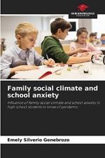 Family social climate and school anxiety