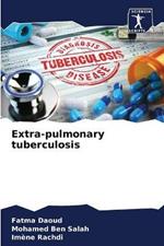 Extra-pulmonary tuberculosis