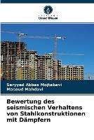 Bewertung des seismischen Verhaltens von Stahlkonstruktionen mit Dampfern