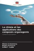 La chimie et les applications des composes organogores