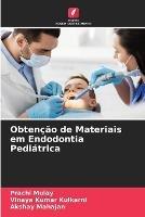 Obtencao de Materiais em Endodontia Pediatrica