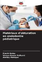 Materiaux d'obturation en endodontie pediatrique