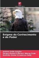 Enigma do Conhecimento e do Poder