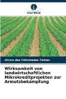 Wirksamkeit von landwirtschaftlichen Mikrokreditprojekten zur Armutsbekampfung