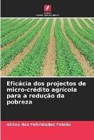 Eficacia dos projectos de micro-credito agricola para a reducao da pobreza