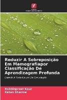 Reduzir A Sobreposicao Em Mamografiapor Classificacao De Aprendizagem Profunda