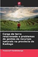 Carga de terra relacionada a problemas de gestao de recursos naturais na provincia de Kadiogo