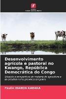 Desenvolvimento agricola e pastoral no Kwango, Republica Democratica do Congo