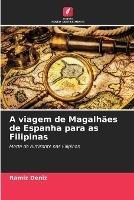 A viagem de Magalhaes de Espanha para as Filipinas