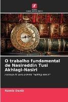 O trabalho fundamental de Nasireddin Tusi Akhlagi-Nasiri