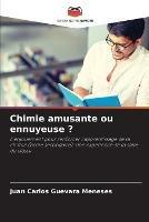 Chimie amusante ou ennuyeuse ?