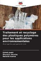 Traitement et recyclage des plastiques polymeres pour les applications environnementales