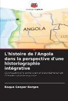 L'histoire de l'Angola dans la perspective d'une historiographie integrative