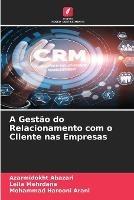 A Gestao do Relacionamento com o Cliente nas Empresas