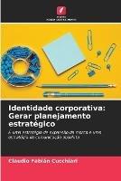 Identidade corporativa: Gerar planejamento estrategico