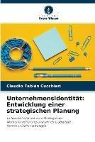 Unternehmensidentitat: Entwicklung einer strategischen Planung