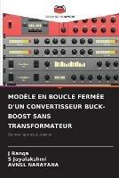 Modele En Boucle Fermee d'Un Convertisseur Buck-Boost Sans Transformateur