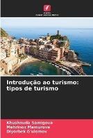 Introducao ao turismo: tipos de turismo