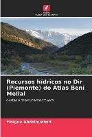 Recursos hidricos no Dir (Piemonte) do Atlas Beni Mellal