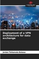 Deployment of a VPN architecture for data exchange