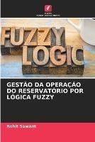 Gestao Da Operacao Do Reservatorio Por Logica Fuzzy