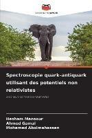 Spectroscopie quark-antiquark utilisant des potentiels non relativistes