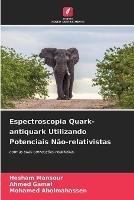 Espectroscopia Quark-antiquark Utilizando Potenciais Nao-relativistas