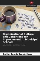 Organizational Culture and Conditions for Improvement in Municipal Schools