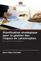 Planification strategique pour la gestion des risques de catastrophes