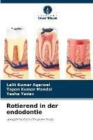 Rotierend in der endodontie