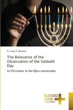 The Relevance of the Observation of the Sabbath Day