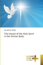 The Impact of the Holy Spirit in the Human Body