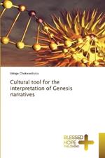 Cultural tool for the interpretation of Genesis narratives