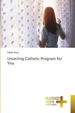 Unveiling Catholic Program for You