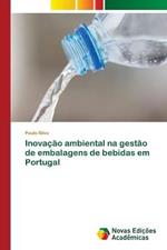 Inovacao ambiental na gestao de embalagens de bebidas em Portugal