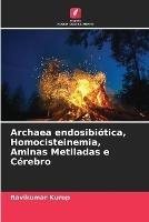 Archaea endosibiotica, Homocisteinemia, Aminas Metiladas e Cerebro