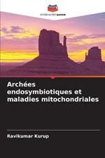 Archees endosymbiotiques et maladies mitochondriales