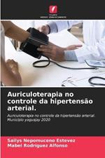 Auriculoterapia no controle da hipertensao arterial.