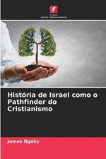 Historia de Israel como o Pathfinder do Cristianismo