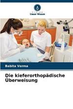 Die kieferorthopadische UEberweisung