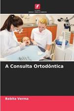 A Consulta Ortodontica