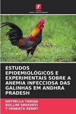 Estudos Epidemiol?gicos E Experimentais Sobre a Anemia Infecciosa Das Galinhas Em Andhra Pradesh