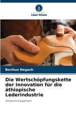 Die Wertschoepfungskette der Innovation fur die athiopische Lederindustrie