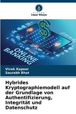 Hybrides Kryptographiemodell auf der Grundlage von Authentifizierung, Integrität und Datenschutz
